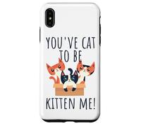 You've Cat To Be Kitten Me Gatto Che Dice Miao Gatto Custodia per iPhone XS Max