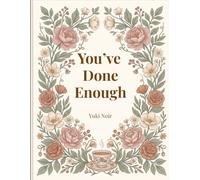 You've Done Enough