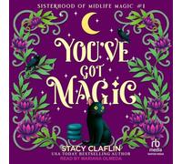 You've Got Magic: Sisterhood of Midlife Magic Book 1