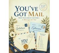 You've Got Mail: New Testament Letters-A Message for You