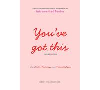 YOU'VE GOT THIS 90 day edition: A guided journal specifically designed for an introverted feeler