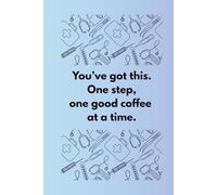 You've Got This: An Encouraging Notbook for Medical Students