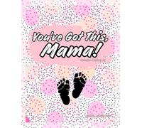 You've Got This, Mama! A Newborn Feeding Log