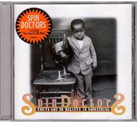 You've Got to Believe in Something