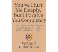You've Hurt Me Deeply, But I Forgive You Completely.