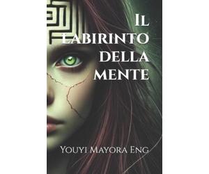 Youyi Mayora Eng Il labirinto della mente (Tascabile)