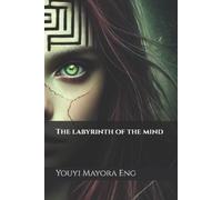 Youyi Mayora Eng The labyrinth of the mind (Tascabile)