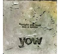 Yow David - Tonight You Look Like Aspider