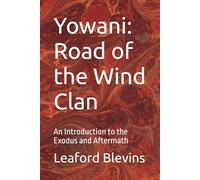 Yowani: Road of the Wind Clan: An Introduction to the Exodus