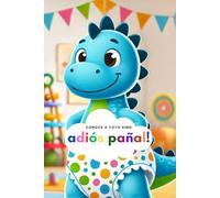 Yoyo, dino dice adiós pañal: Estoy listo para dejar el pañal (español, inglés y francés)