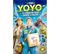 Yoyo: Le livreur qui devait sauver la galaxie