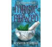 YR 2 - The Nightshade Guild Magic Undone: Magic Flawed - NUOVO JENNIFER. WEDM...