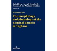 Yranahan Traoré The morphology and phonology of the nominal d (Copertina rigida)