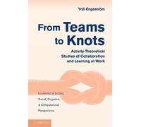Yrjö Engeström From Teams to Knots (Tascabile)