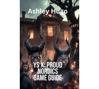 Ys X: Proud Nordics Game Guide: Uncover Hidden Treasures And Build Optimization