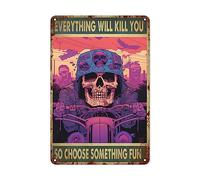 YSAUEGP Targa in metallo retrò con scritta "Everything Will Kill You", per garage, bar, caffè, decorazione per la casa, 20,3 x 30,5 cm