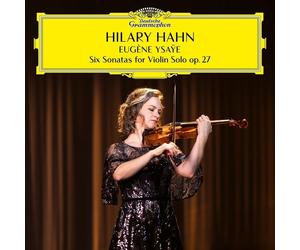 Ysaye: Sei Sonate Per Violino Solo Op 27 - Hilary Hahn (Vinile)