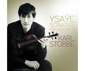 Ysaye/ Stobbe - Sonatas For Solo Violin