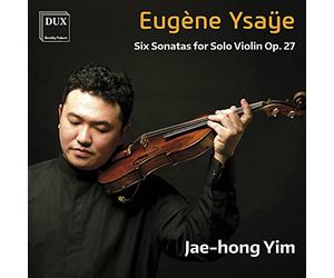 Ysaye/ Yim - Ysaye: Six Sonatas For Solo Violin Op 27