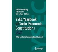 Ysec Yearbook of Socio-economic Constitutions 2024: What Are Socio-economic Constitutions?