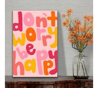 YSKPGBNM Quadro su tela dal design moderno e dai colori vivaci Non preoccuparti, sii felice per la decorazione della casa (55x75 cm/senza cornice)