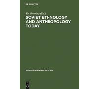 Yu. Bromley Soviet Ethnology and Anthropology Today (Copertina rigida)