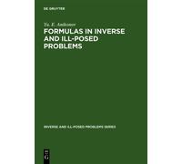 Yu. E. Anikonov Formulas in Inverse and Ill-Posed Problems (Copertina rigida)