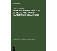 Yu. E. Anikonov Inverse Problems for Kinetic and Other Evolut (Copertina rigida)