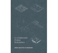 Yu Fei Le Corbusier Public Buildings (Copertina rigida) Great Architects Redrawn