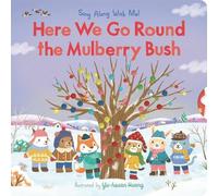 Yu-hsuan Huang Here We Go Round the Mulberry Bush (Libro di cartone)