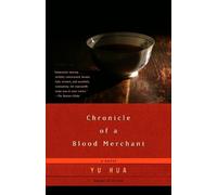 Yu Hua Chronicle of a Blood Merchant (Tascabile)