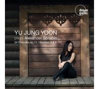 Yu Jung Yoon Yu Jung Yoon Plays Alexander Scriabin (CD) Album