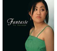 Yu Kosuge - Fantasie [Import]