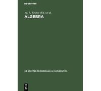 Yu. L. Ershov Algebra (Copertina rigida) De Gruyter Proceedings in Mathematics