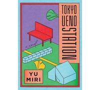 Yu Miri Tokyo Ueno Station (National Book Award Winner) (Tascabile)