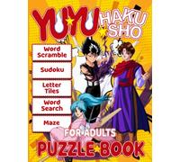 Yu Puzzle Book: Funny Relieving Yu Word Search Hakusho Sudoku Scramble Activities Books For Adults Original Birthday Present /