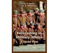 Yu V Chuyev Yu B Mikhaylov Forecasting in Military Affairs (Tascabile)