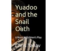 Yuadoo and the Snail Oath: A Musical Children's Play