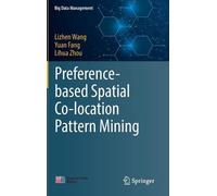 Yuan Fang Lihua Zhou Preference-based Spatial Co-location Pa (Copertina rigida)