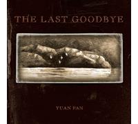 Yuan Pan The Last Goodbye (Copertina rigida)