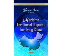 Yuan Sun Maritime Territorial Disputes Involving China (Copertina rigida)