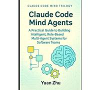 Yuan Zhu Claude Code Mind Agents (Tascabile)