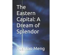 Yuanlao Meng The Eastern Capital (Tascabile)