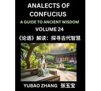 Yubao Zhang Analects of Confucius (Part 24)- A Guide to Ancient Wisd (Tascabile)