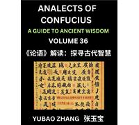 Yubao Zhang Analects of Confucius (Part 36)- A Guide to Ancient Wisd (Tascabile)
