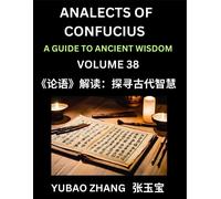 Yubao Zhang Analects of Confucius (Part 38)- A Guide to Ancient Wisd (Tascabile)