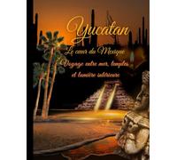 YUCATAN au coeur du Mexique