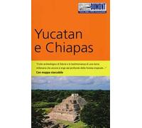 Yucatan e Chiapas. Con mappa