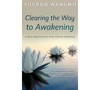 Yudron Wangmo Clearing the Way to Awakening (Tascabile)