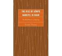 Yudru Tsomu The Rise of Gönpo Namgyel in Kham (Copertina rigida)